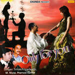 Only For You - Mohd. Niyaz Song Download
